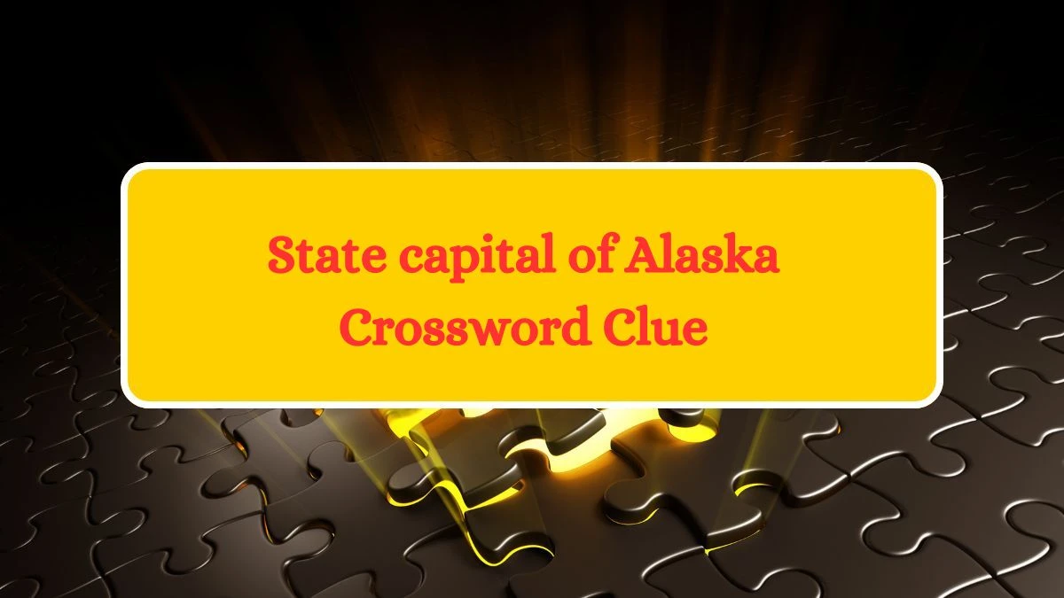 State capital of Alaska Crossword Clue