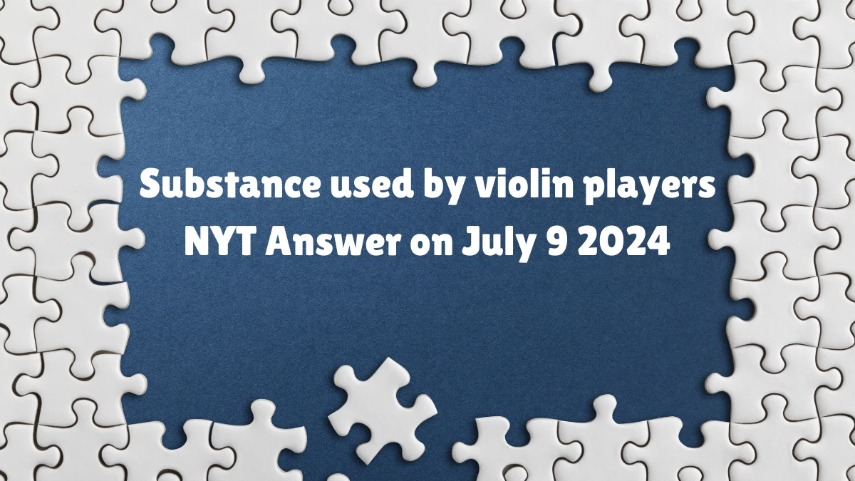 Substance used by violin players NYT