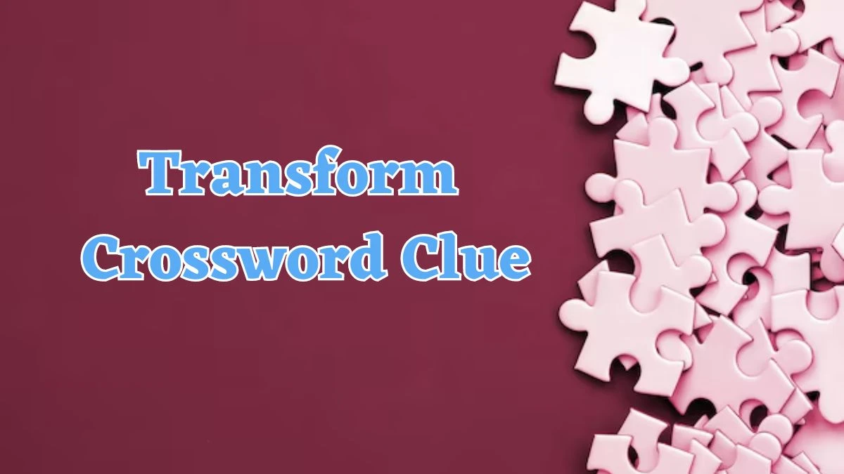 Transform Crossword Clue 5 Letters