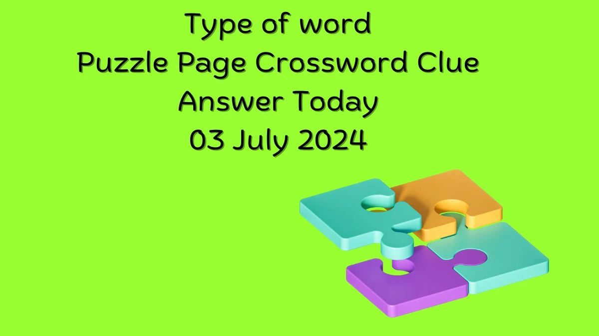 Type of word Crossword Clue Puzzle Page Answer