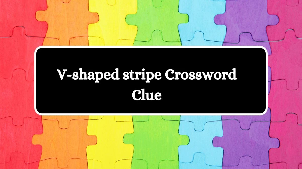 V-shaped stripe Crossword Clue