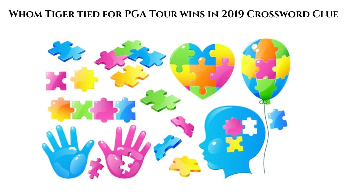 Whom Tiger tied for PGA Tour wins in 2019 Crossword Clue