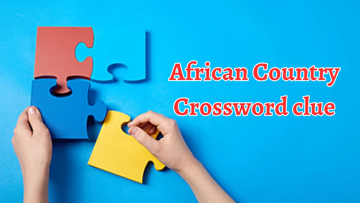 African Country Crossword Clue 6 Letters