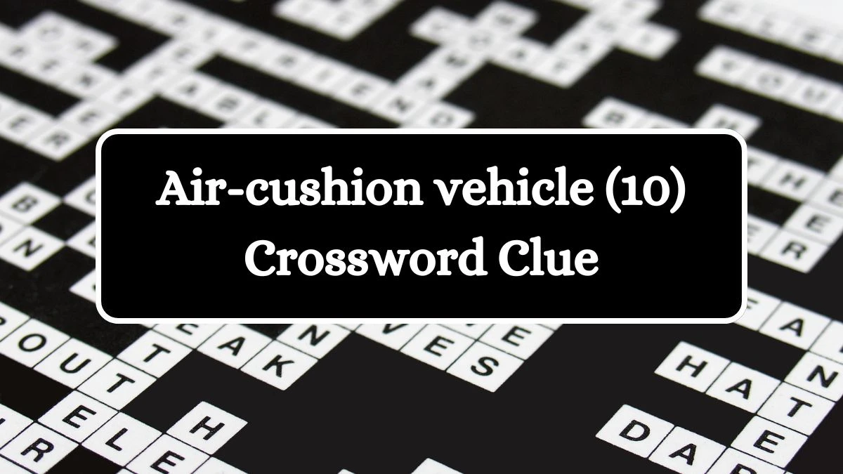 Air-cushion vehicle (10) Crossword Clue