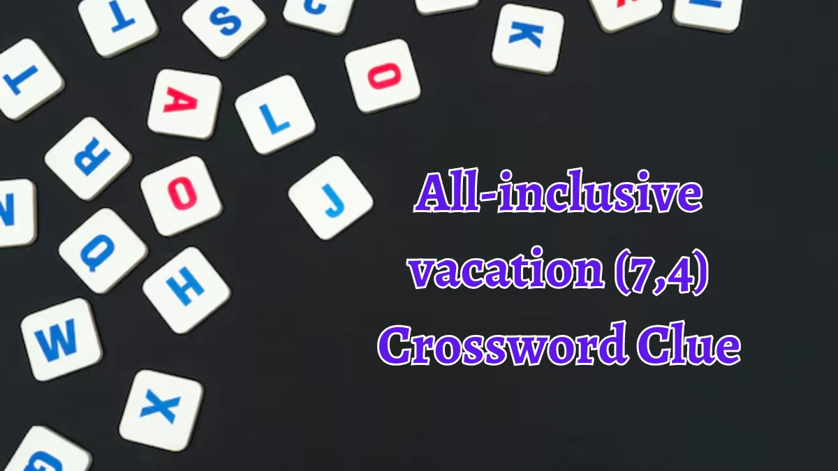 All-inclusive vacation (7,4) Crossword Clue 11 Letters