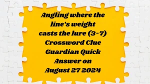 Angling where the lines weight casts the lure (3-7) Crossword