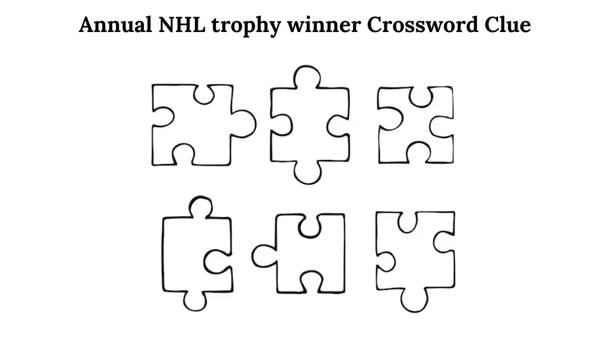 Annual NHL trophy winner Crossword Clue