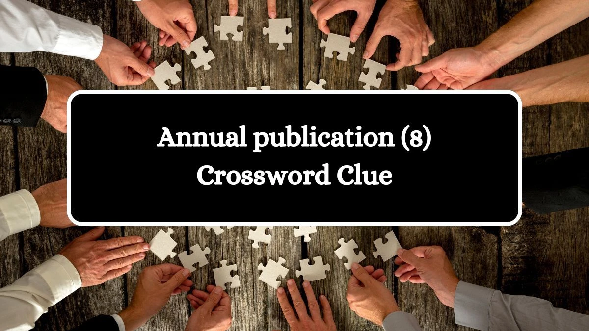 Annual publication (8) Crossword Clue