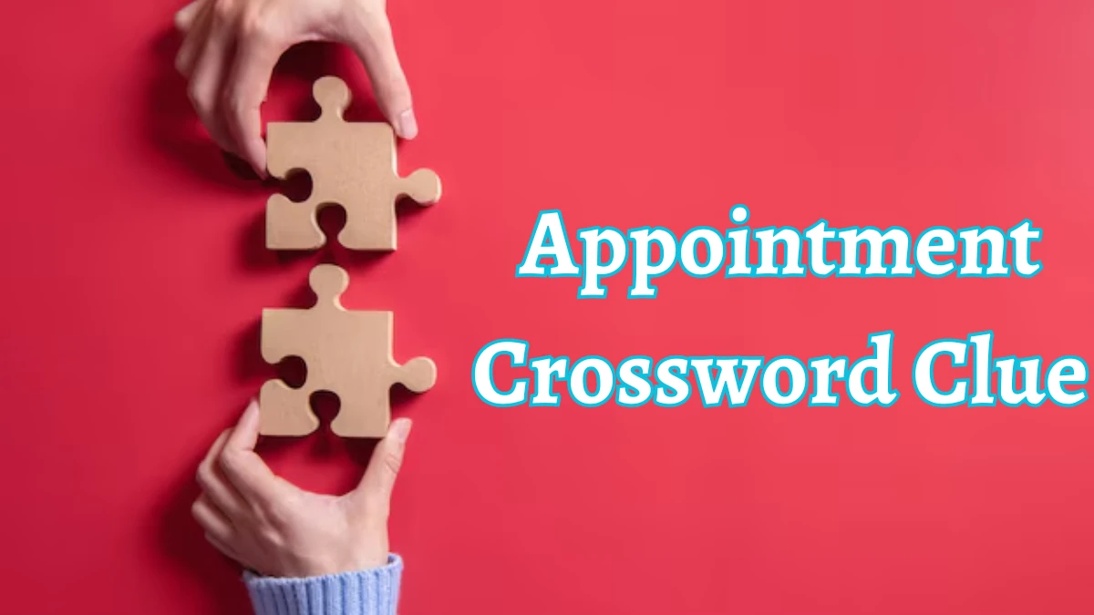 Appointment Crossword Clue 4 Letters