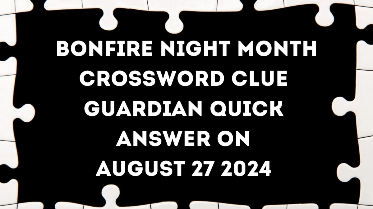 ​Bonfire Night month Crossword