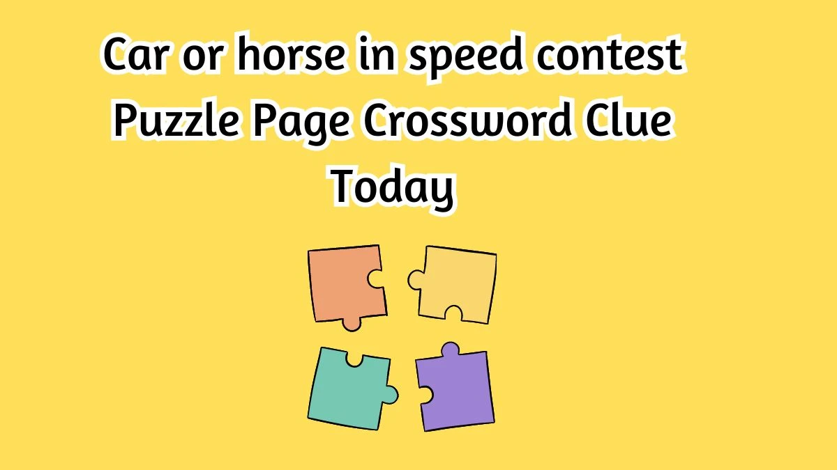 Car or horse in speed contest Puzzle Page