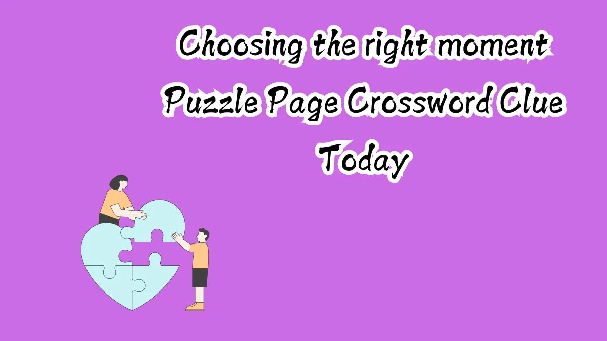 Choosing the right moment Puzzle Page