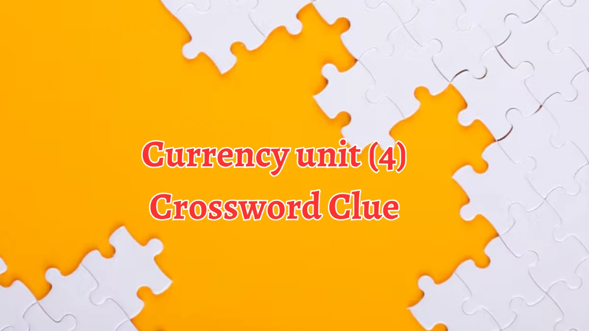 Currency unit (4) Crossword Clue