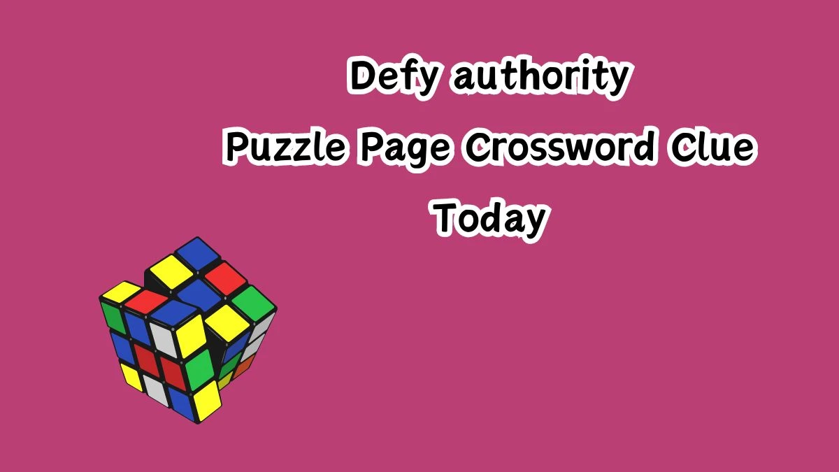 Defy authority Crossword Clue Puzzle Page