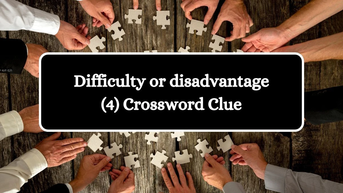 Difficulty or disadvantage (4) Crossword Clue