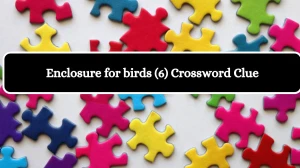 Enclosure for birds (6) Crossword Clue