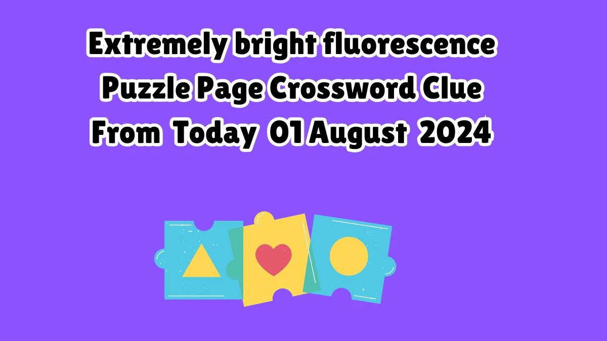 Extremely bright fluorescence Puzzle Page