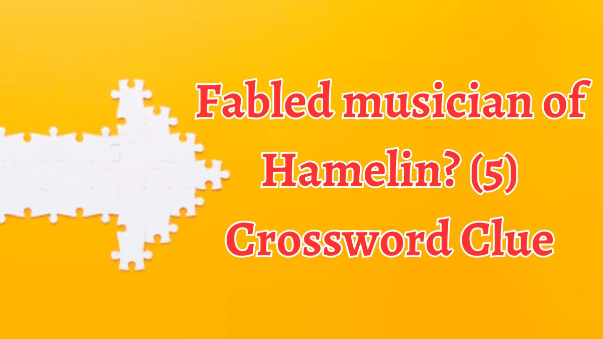 Fabled musician of Hamelin? (5) Crossword Clue