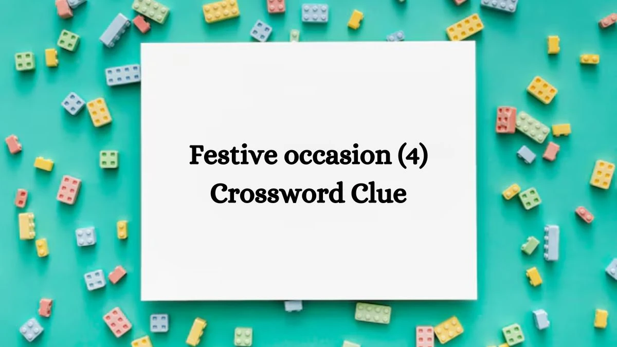 Festive occasion (4) Crossword Clue 4 Letters