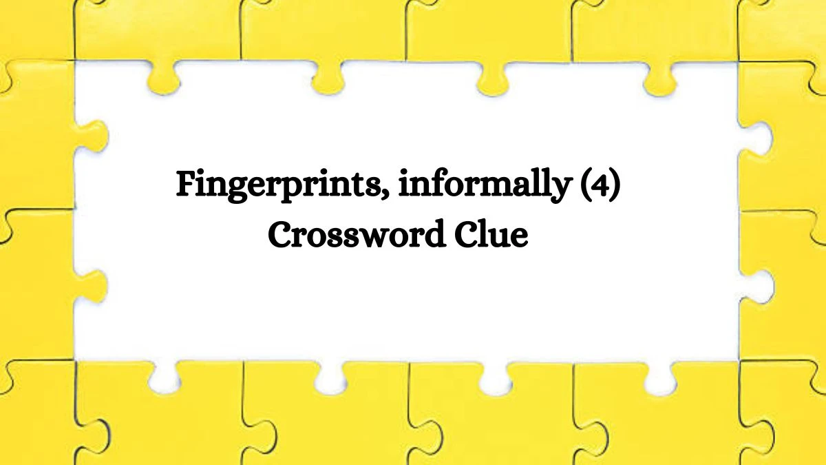 Fingerprints, informally (4) Crossword Clue