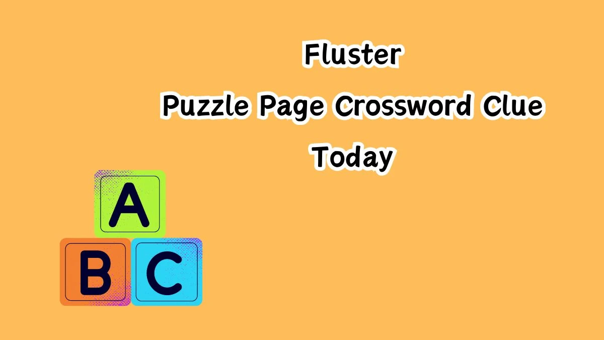 Fluster Crossword Clue Puzzle Page