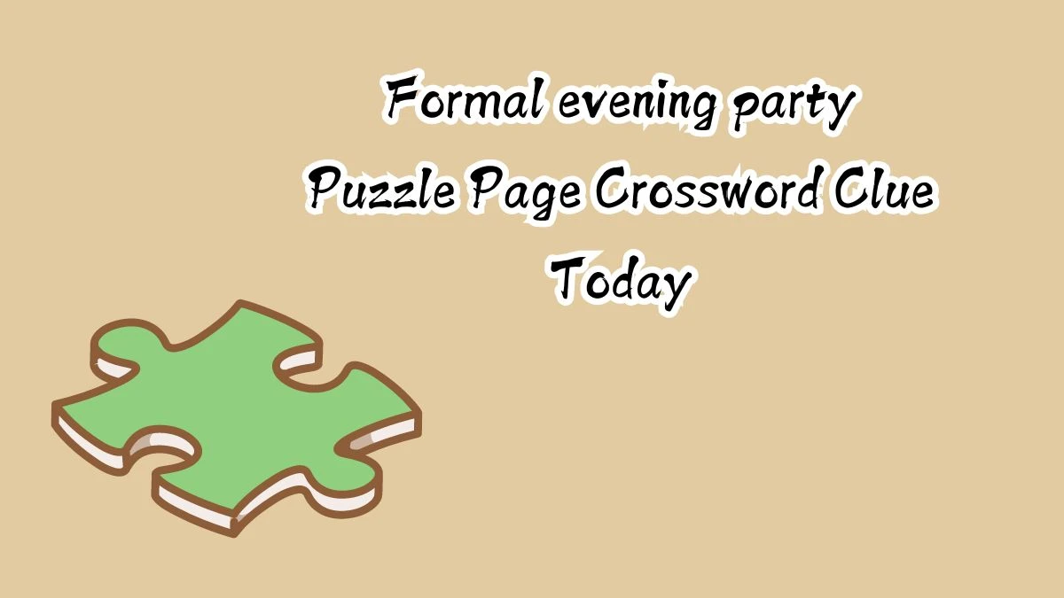 Formal evening party Crossword Clue Puzzle Page