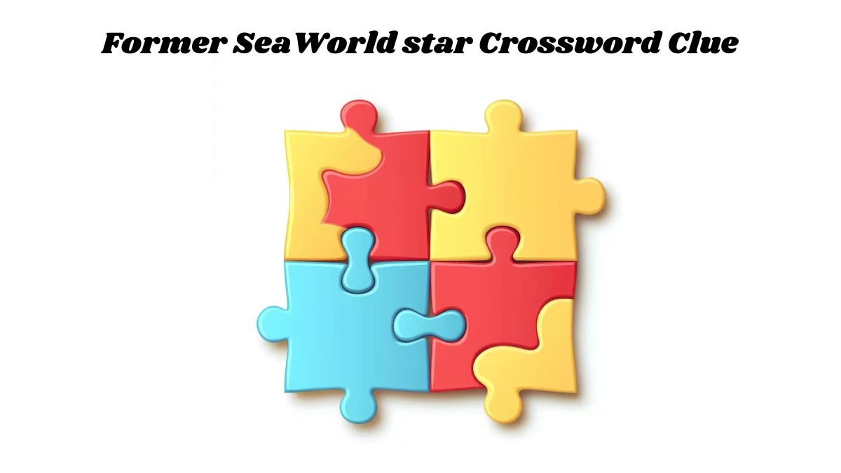 Former SeaWorld star Crossword Clue