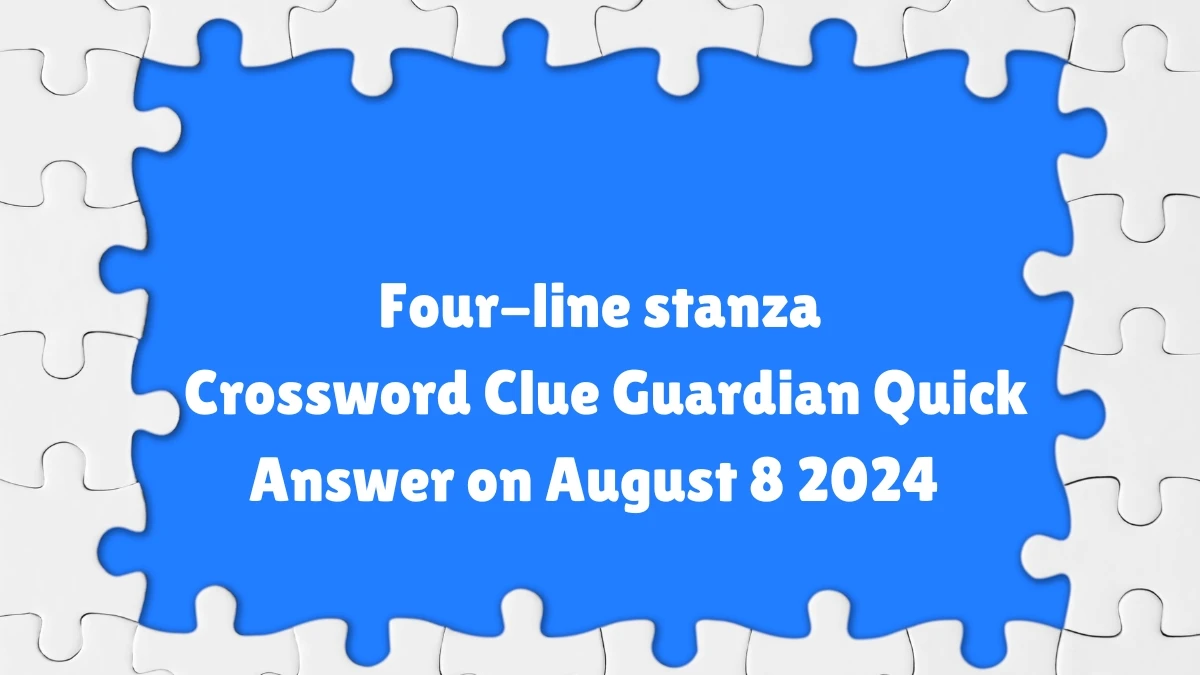 ​Four-line stanza Crossword Clue