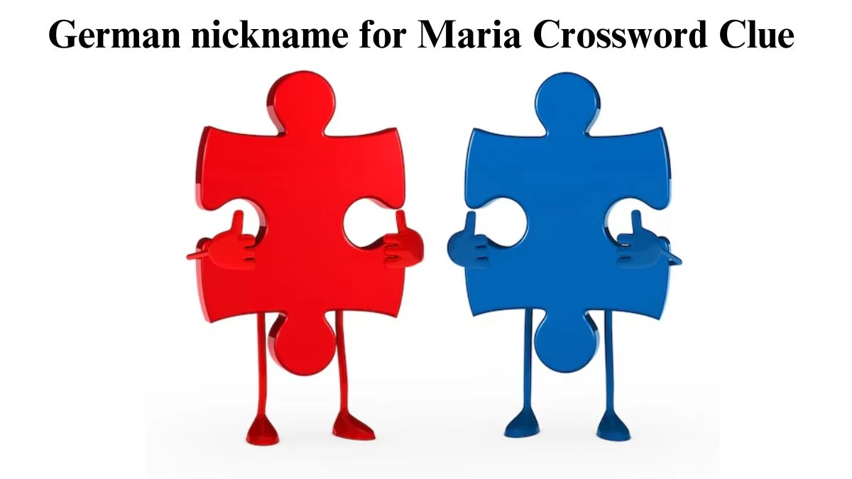 German nickname for Maria Crossword Clue