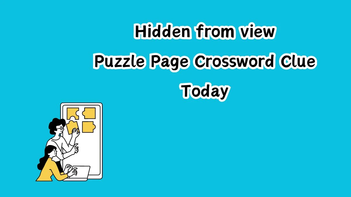 Hidden from view Crossword Clue Puzzle Page