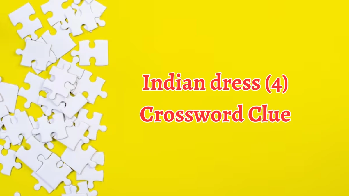 Indian dress (4) Crossword Clue 4 Letters