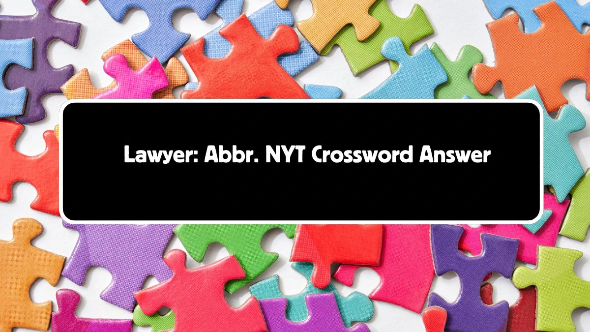 Lawyer: Abbr. NYT Crossword Answer for August 03, 2024