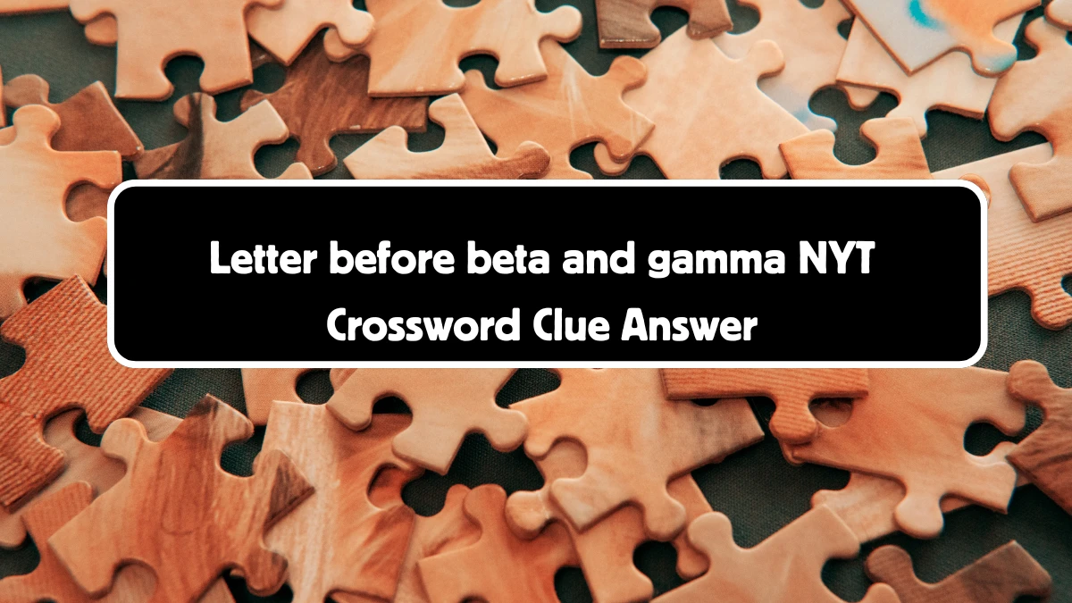 Letter before beta and gamma NYT Crossword Clue