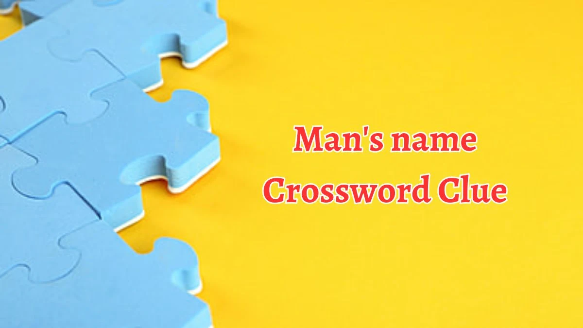 Man's name Crossword Clue