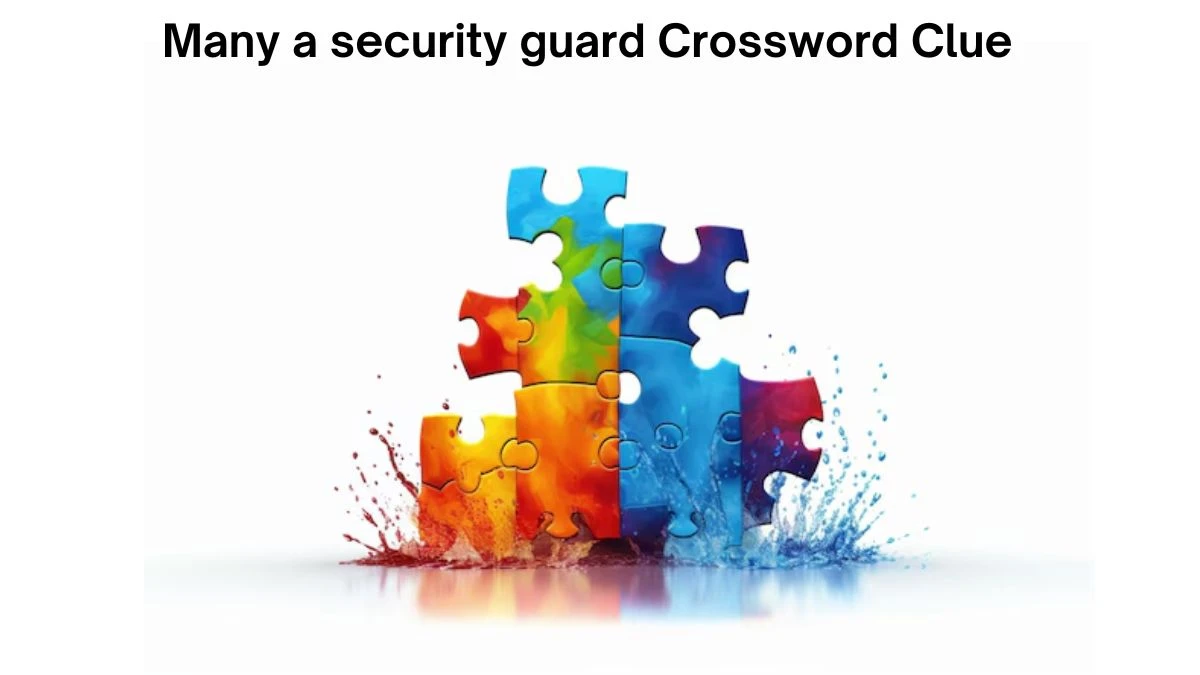 Many a security guard Crossword Clue