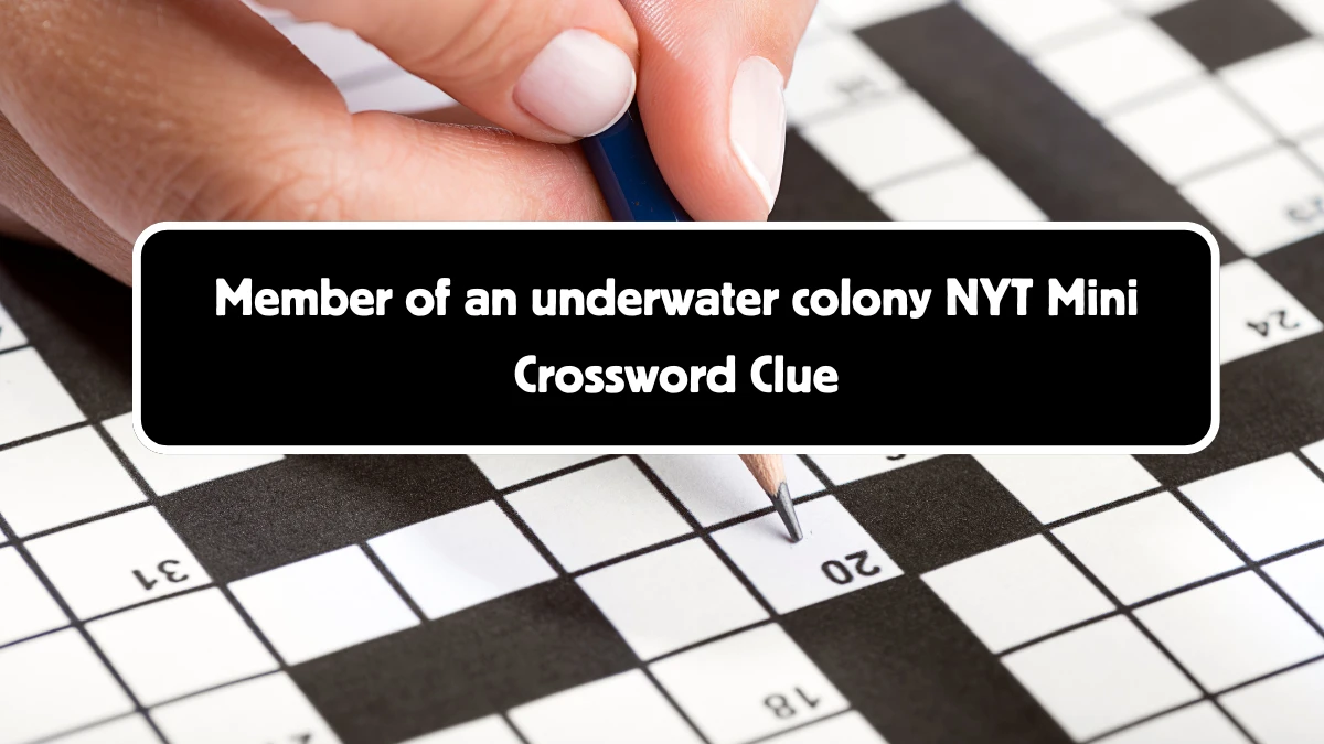 Member of an underwater colony NYT Crossword Clue