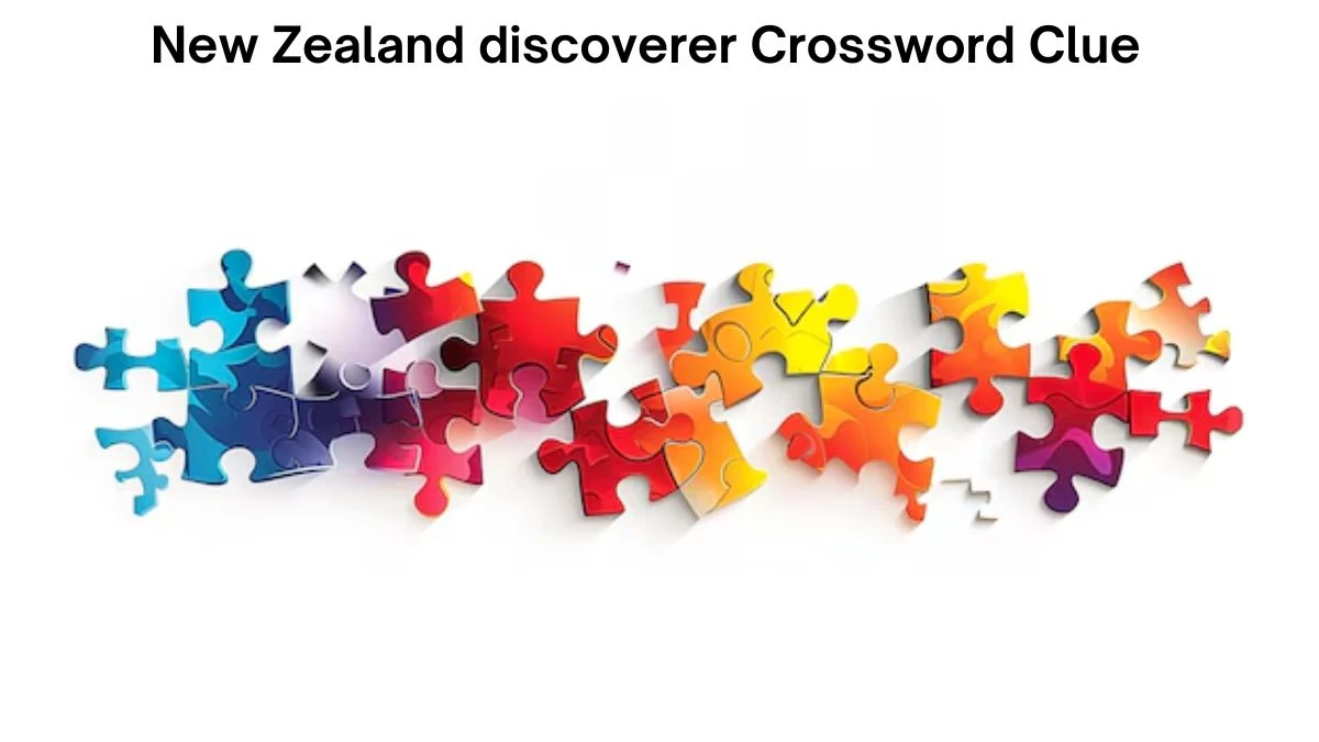 New Zealand discoverer Crossword Clue