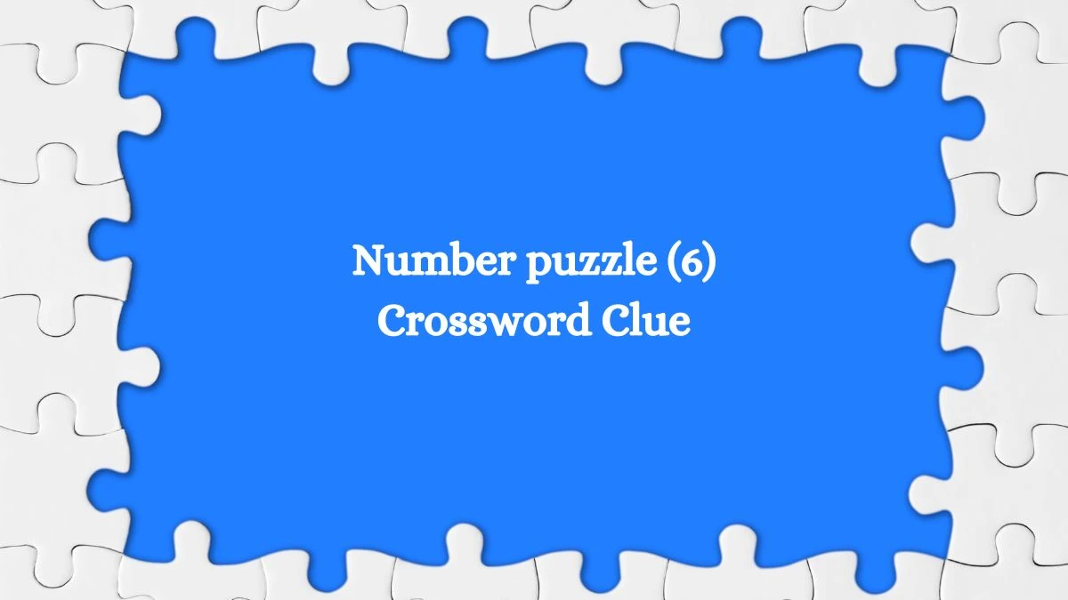 Number puzzle (6)  Crossword Clue