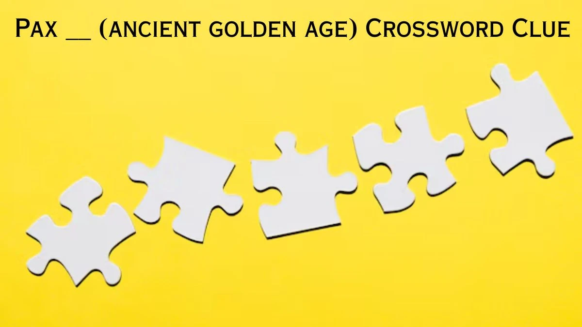 Pax __ (ancient golden age)