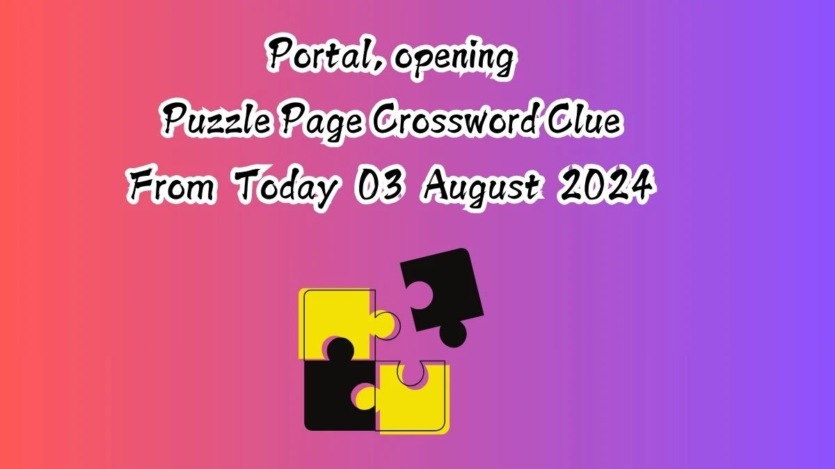 Portal, opening Crossword Clue Puzzle Page