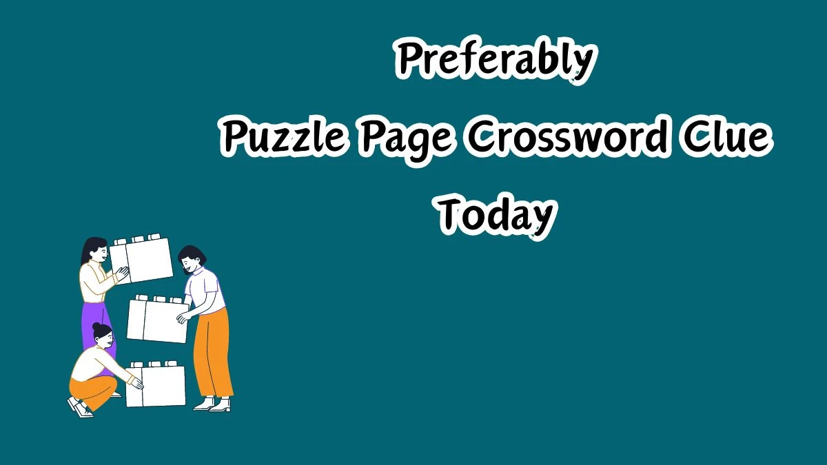 Preferably Crossword Clue Puzzle Page