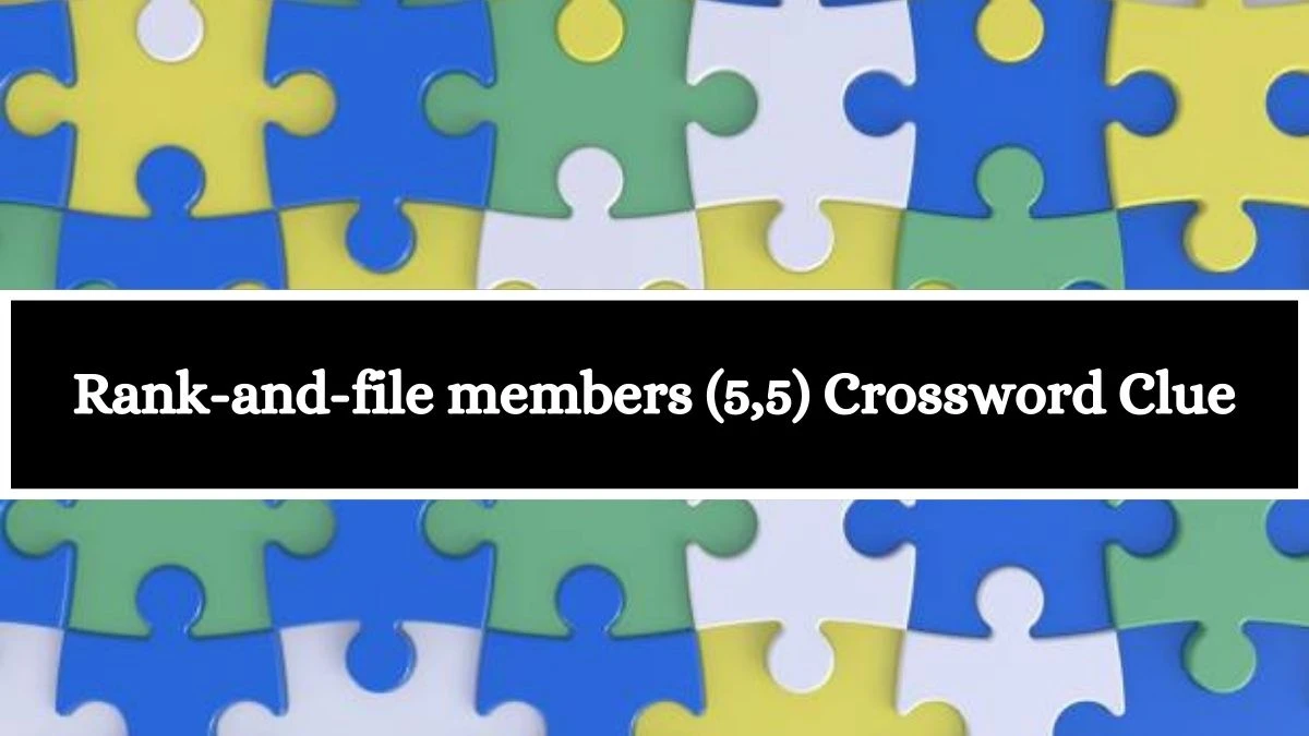 Rank-and-file members (5,5) Crossword Clue