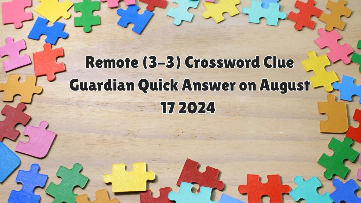 Remote (3-3)​ Crossword Clue