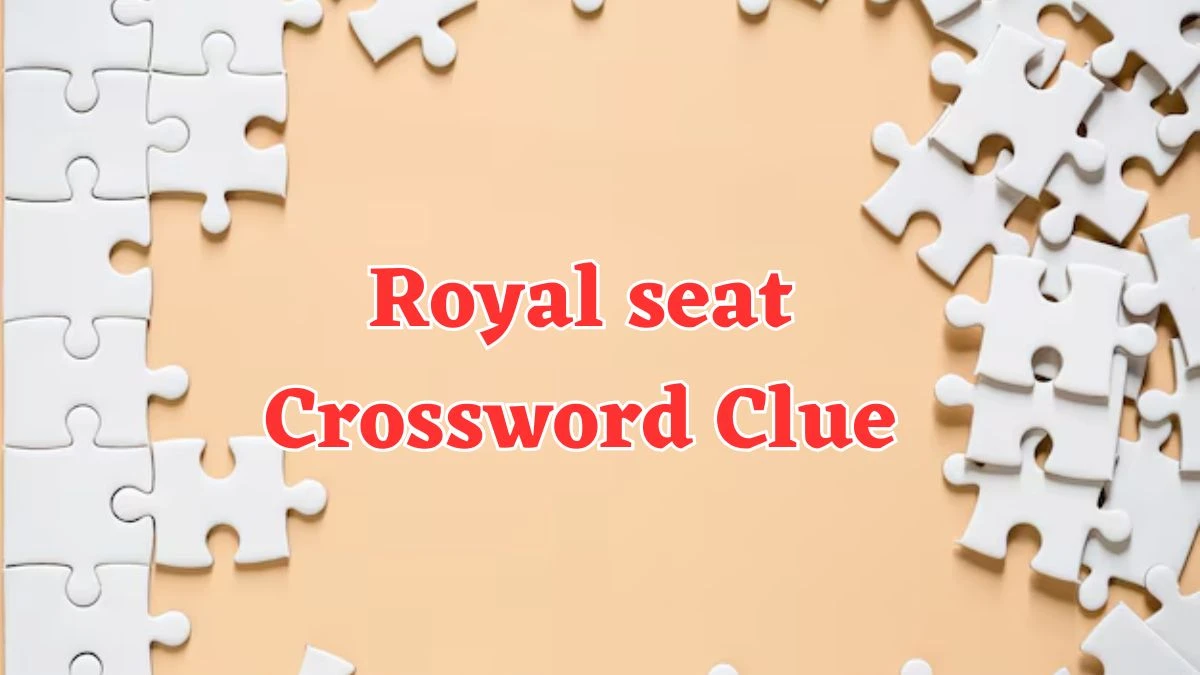 Royal seat Crossword Clue 6