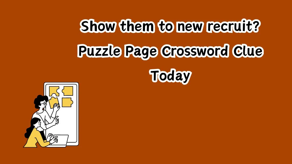 Show them to new recruit? Puzzle Page