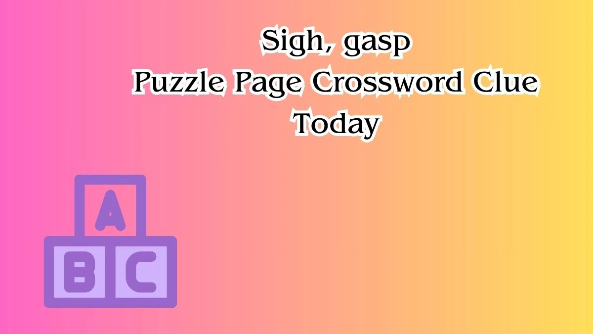 Sigh, gasp Puzzle Page