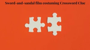 Sword-and-sandal film costuming Crossword Clue