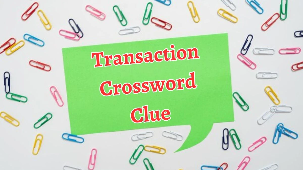 Transaction Crossword Clue 4 Letters