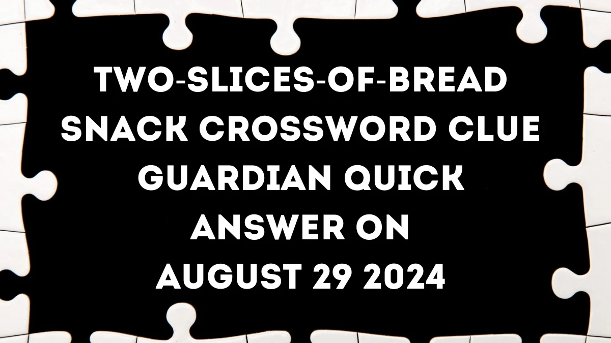 ​Two-slices-of-bread snack Crossword