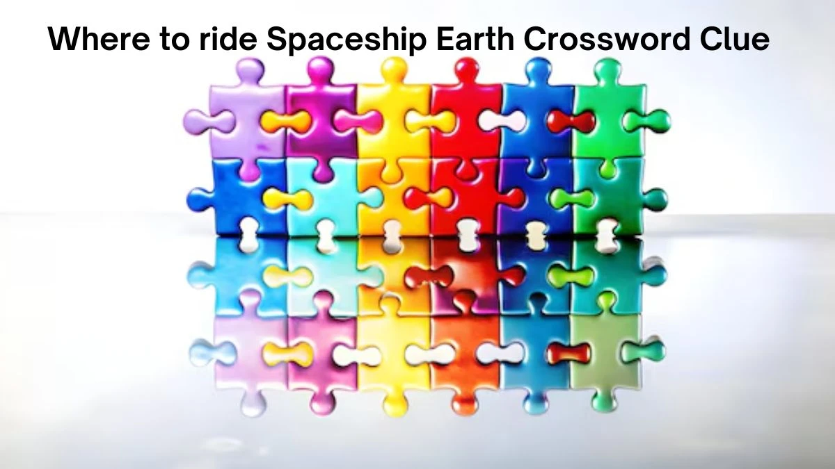 Where to ride Spaceship Earth Crossword Clue